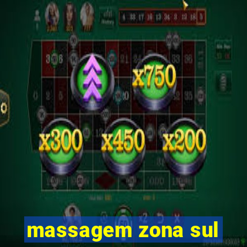 massagem zona sul